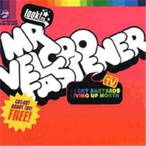 Mr Velcro Fastener - Lucky Bastards Living Up North