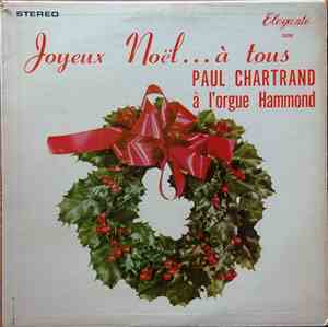 Paul Chartrand - Joyeux Noël...À tous