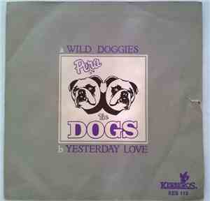 Pera & The Dogs  - Wild Doggies / Yesterday Love
