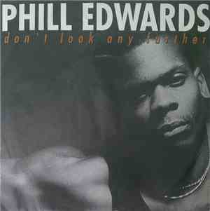 Phill Edwards - Don't Look Any Further
