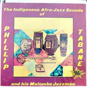 Phillip Tabane And His Malombo Jazzman - The Indigenous Afro Jazz Sound Of