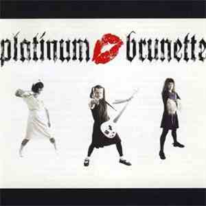 Platinum Brunette - Platinum Brunette