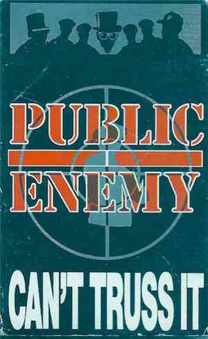 Public Enemy - Can't Truss It
