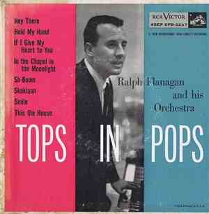 Ralph Flanagan And His Orchestra - Tops In Pops