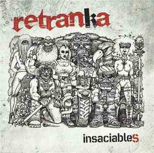 Retranka - Insaciables