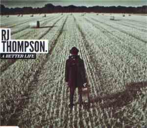 RJ Thompson - A Better Life