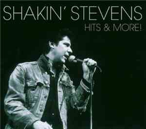 Shakin' Stevens - The Hits & More!