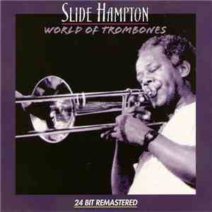 Slide Hampton - World Of Trombones