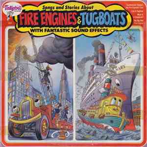 Steve Sahlein - Songs And Stories About Fire Engines And Tugboats