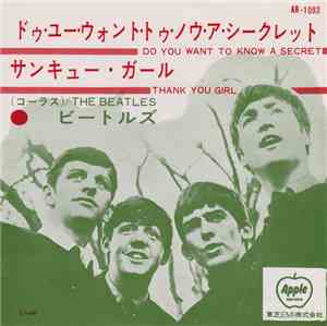 The Beatles - Do You Want To Know A Secret / Thank You Girl