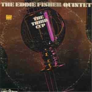 The Eddie Fisher Quintet - The Third Cup