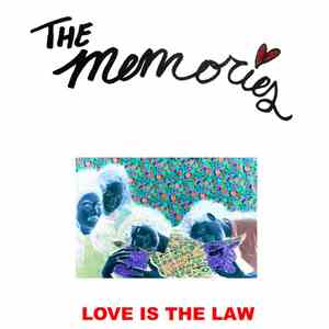 The Memories  - Love Is The Law