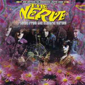 The Nerve - Seeds From The Electric Garden