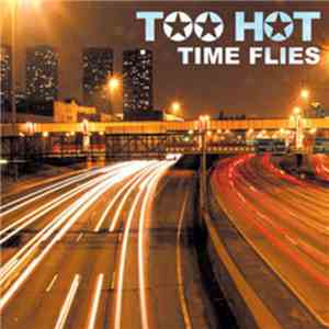 Too Hot - Time Flies
