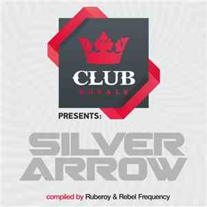 Various - Club Royale presents Silver Arrow
