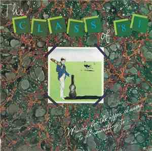 Various - The Class Of '81 (Music For The Upper Classes To Something To ... ...