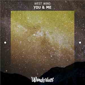 West Wing  - You & Me