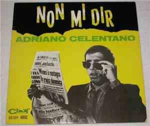 Adriano Celentano - Non Mi Dir