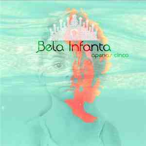 Bela Infanta - Apenas Cinco