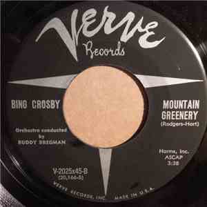 Bing Crosby - I've Got Five Dollars / Mountain Greenery