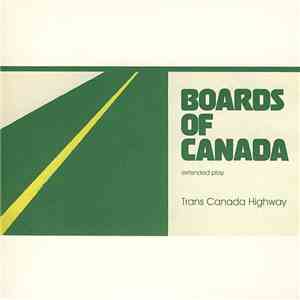 Boards Of Canada - Trans Canada Highway
