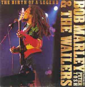 Bob Marley & The Wailers Featuring Peter Tosh - The Birth Of A Legend
