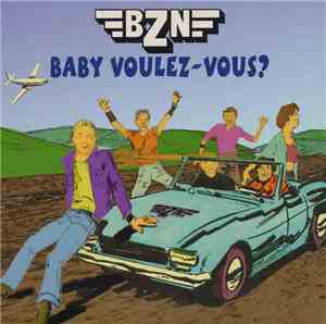 BZN - Baby Voulez-Vous?