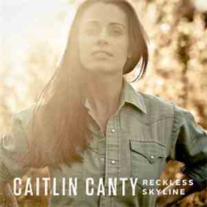 Caitlin Canty - Reckless Skyline