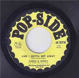 Carole and Sherry - Like I Gotta Get Away