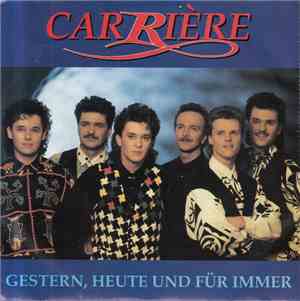 Carriére - Gestern, Heute Und Für Immer
