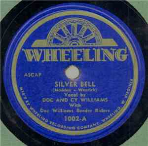 Doc And Cy Williams With Doc Williams Border Riders - Silver Bell / Willy R ...