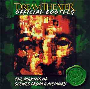 Dream Theater - Official Bootleg: The Making Of Scenes From A Memory
