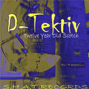 D-Tektiv - Twelve Year Old Scotch