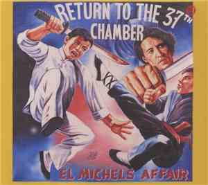 El Michels Affair - Return To The 37th Chamber