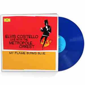 Elvis Costello - Live With The Metropole Orkest - My Flame Burns Blue
