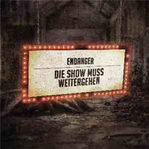 Endanger - Die Show Muss Weitergehen