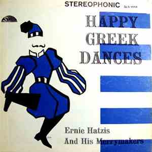 Ernie Hatzis And His Marrymakers - Happy Greek Dances