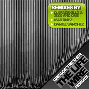 Gregor Tresher - The Life Wire (Remixes)