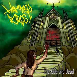 Hammer Bros. - The Kids Are Dead