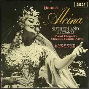 Handel, Sutherland, Berganza, Freni, Flagello, Sinclair, Sciutti, Alva, Lon ...