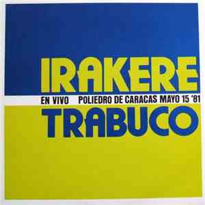 Irakere - Trabuco - En Vivo - Poliedro De Caracas Mayo 15 '81
