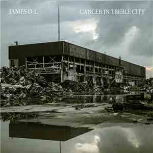 James O-L - Cancer In Treble City
