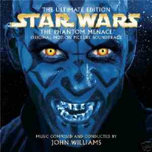 John Williams  - Star Wars: The Phantom Menace - The Ultimate Edition (Orig ...