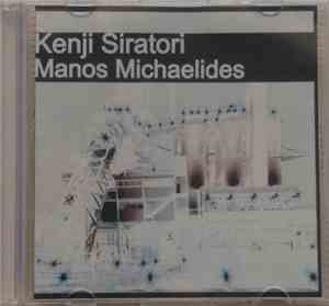 Kenji Siratori / Manos Michaelides - Kenji Siratori / Manos Michaelides