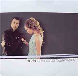 MadisonAvenue - Don't Call Me Baby