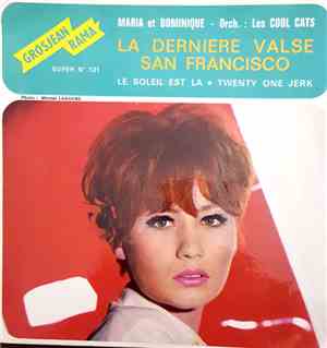 Maria Et Les Cool Cats - La Dernière Valse/San Francisco