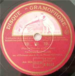 Maurice Chevalier Acc. D' Orchestre Sous La Dir. De Marcel Pagnoul - Toi... ...