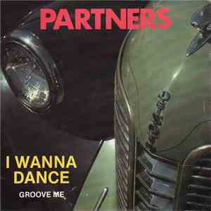 Partners  - I Wanna Dance