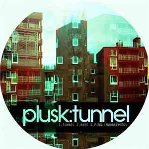 Plusk - Tunnel