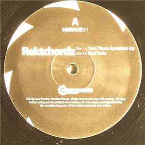 Rektchordz - Turn These Speakers Up / Bad Taste